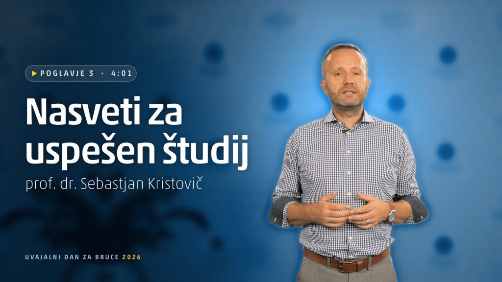 Poglavje 3: Nasveti za uspešen študij (prof. dr. Sebastjan Kristovič)